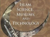 اسلام، علم، مسلمانان و تکنولوژی